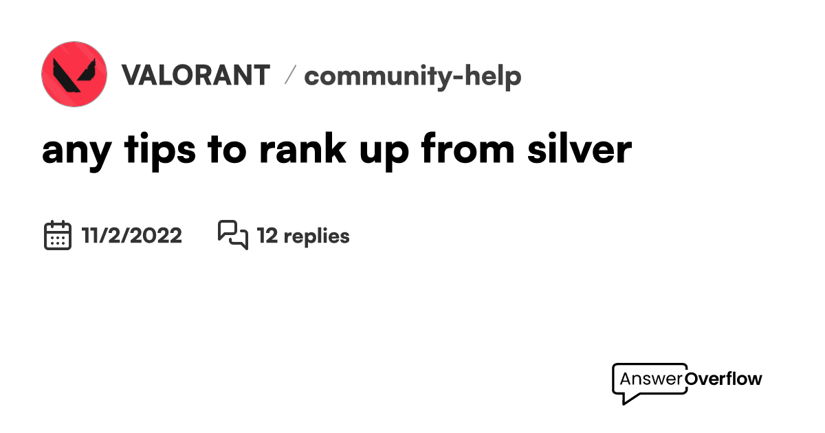 any tips to rank up from silver - VALORANT