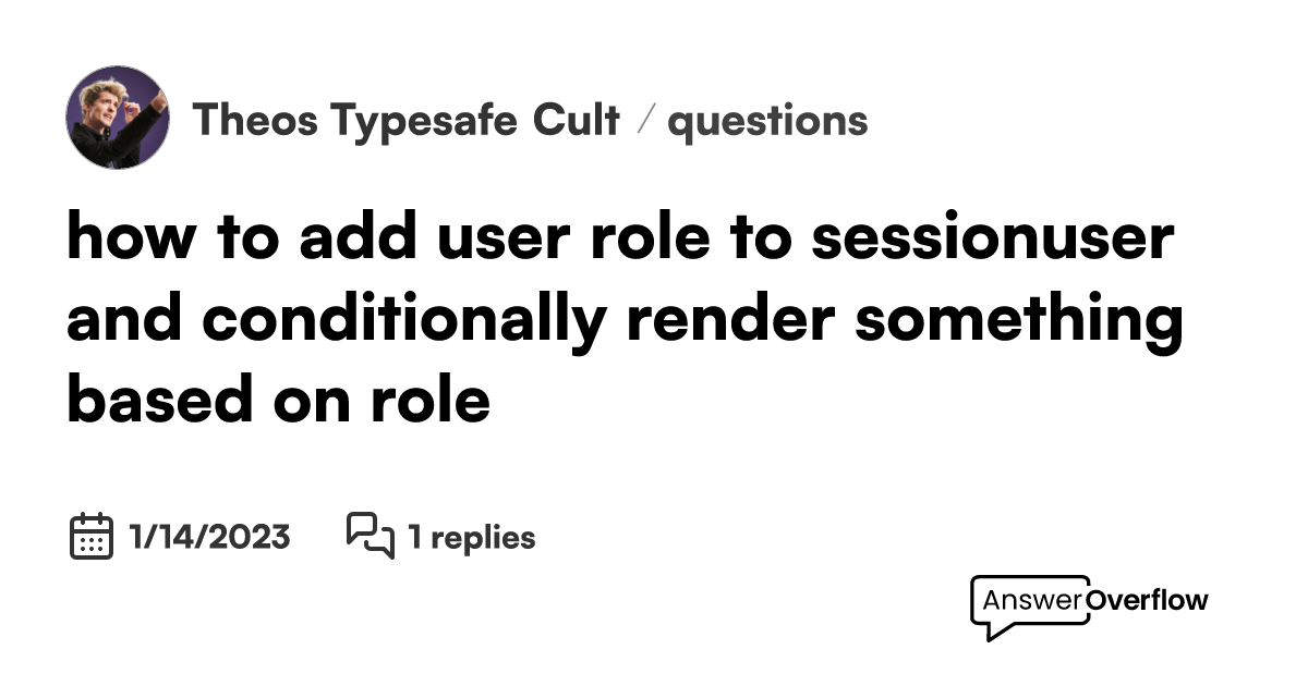 how-to-add-user-role-to-session-user-and-conditionally-render-something