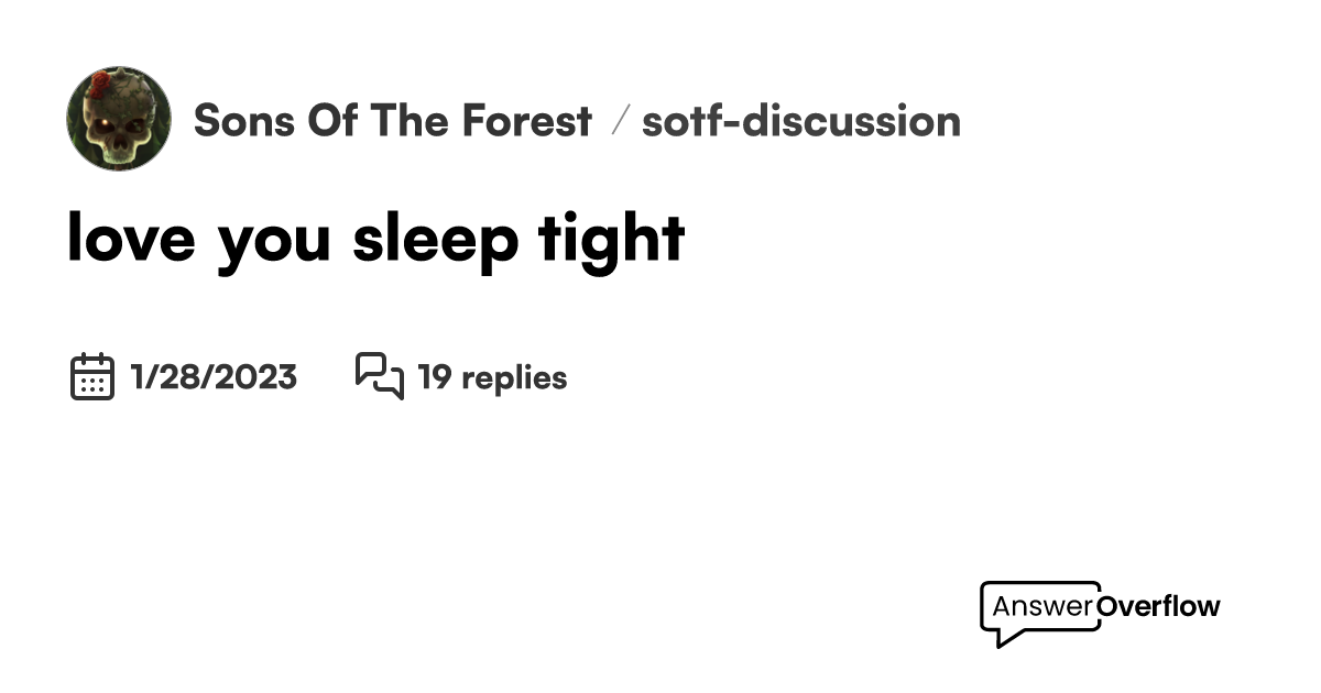 love you sleep tight - Sons Of | The Forest