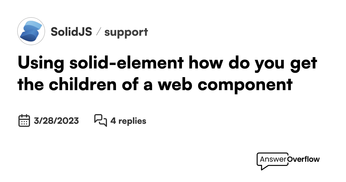 using-solid-element-how-do-you-get-the-children-of-a-web-component