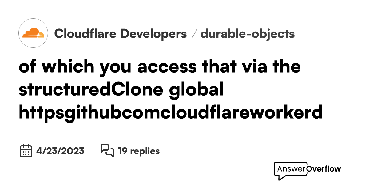 of which, you access that via the `structuredClone` global ...