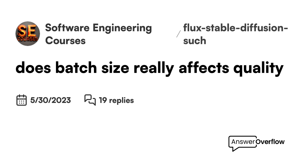 does batch size really affects quality? - Software Engineering Courses ...