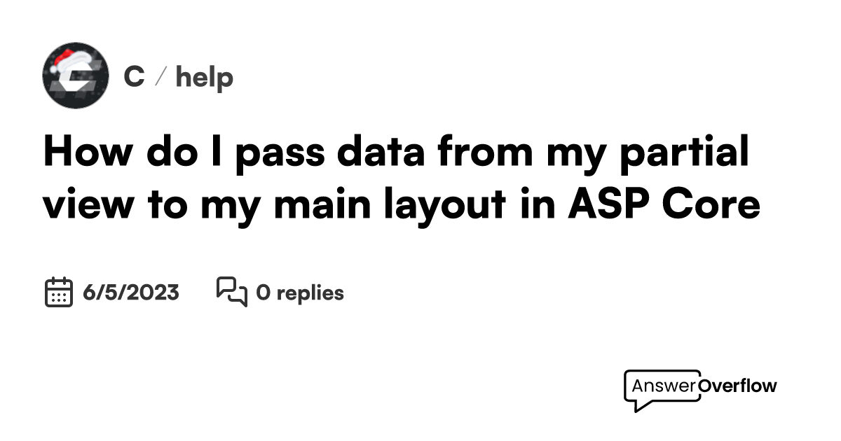 how-do-i-pass-data-from-my-partial-view-to-my-main-layout-in-asp-core-c