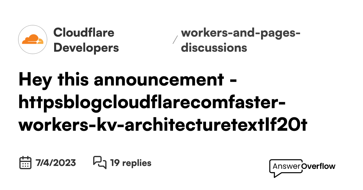 Hey, this announcement - https://blog.cloudflare.com/faster-workers-kv ...