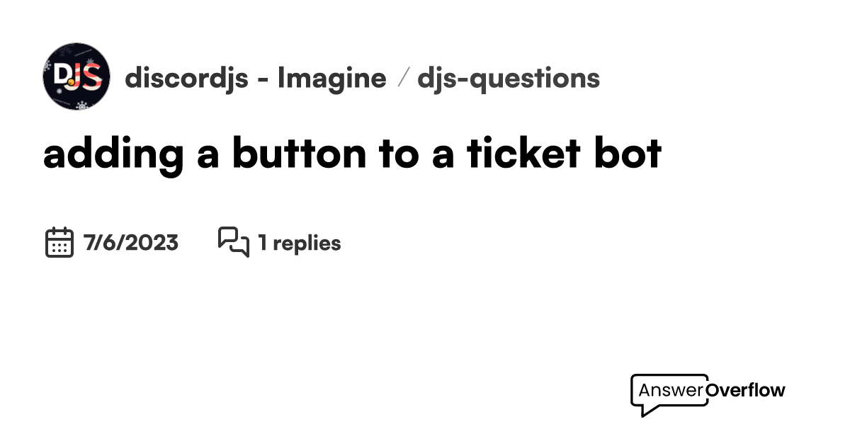 adding a button to a ticket bot - discord.js - Imagine a bot