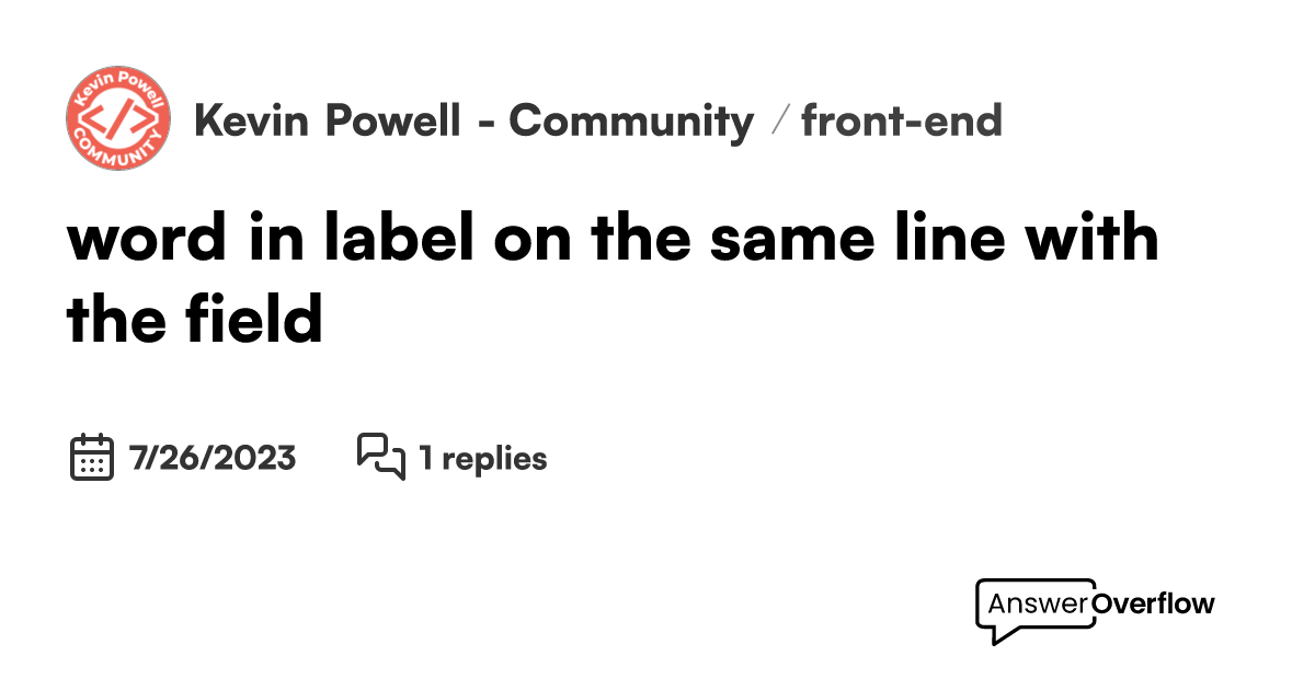 word-in-label-on-the-same-line-with-the-field-kevin-powell-community