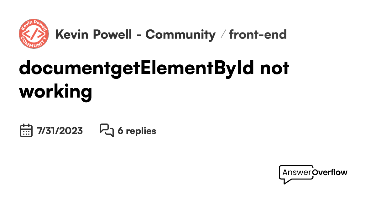 document-getelementbyid-not-working-kevin-powell-community