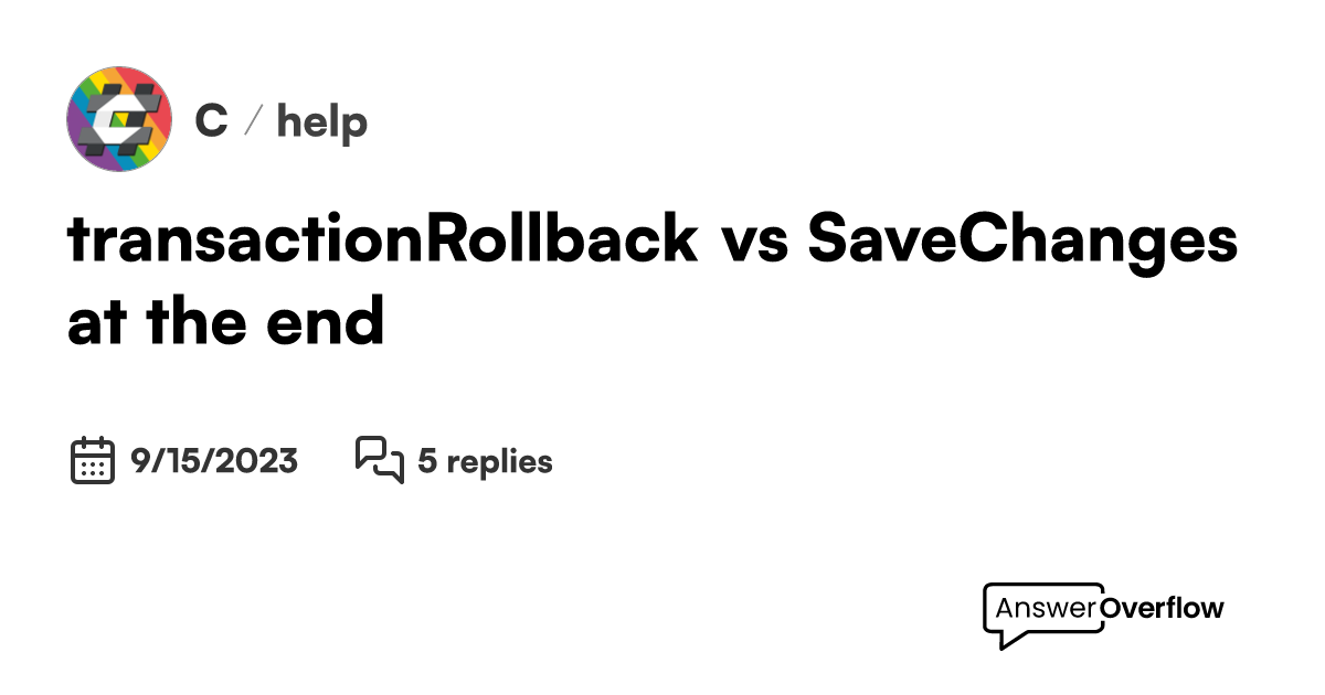 transaction-rollback-vs-savechanges-at-the-end-c