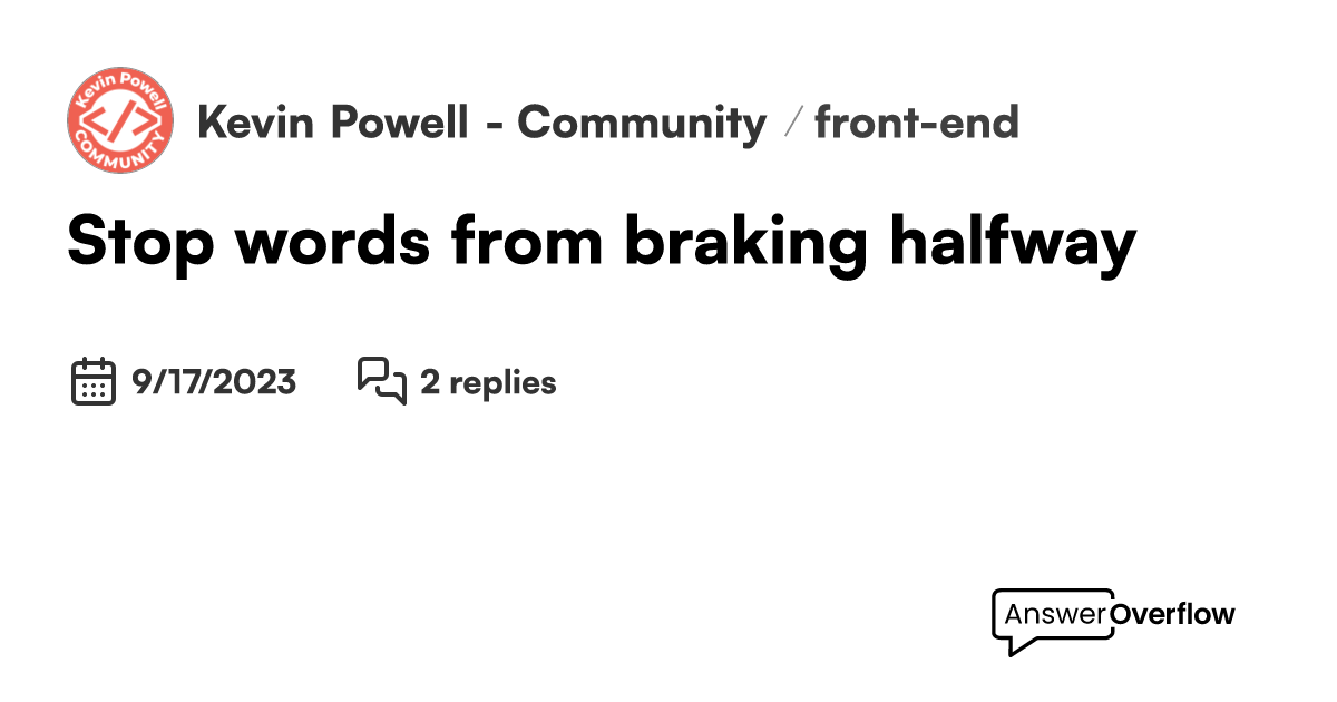 stop-words-from-braking-halfway-kevin-powell-community