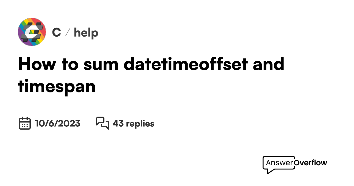 how-to-sum-datetimeoffset-and-timespan-c