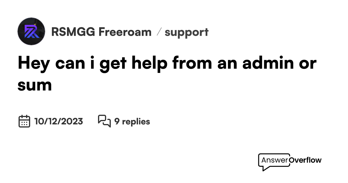 hey-can-i-get-help-from-an-admin-or-sum-rsm-gg-freeroam