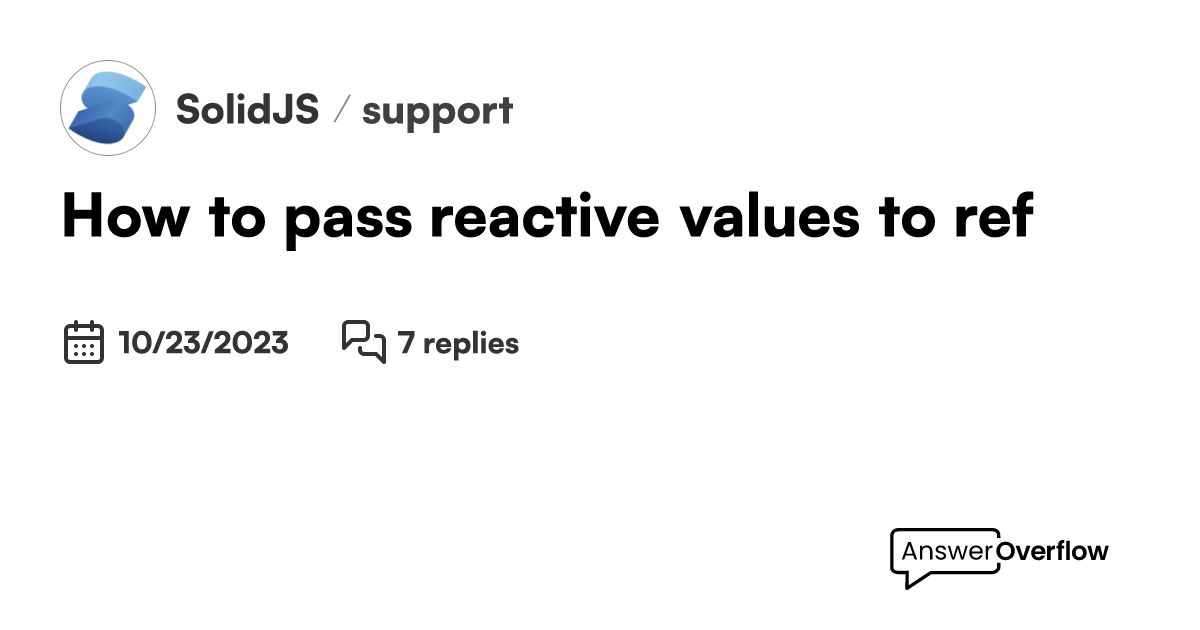 how-to-pass-reactive-values-to-ref-solidjs