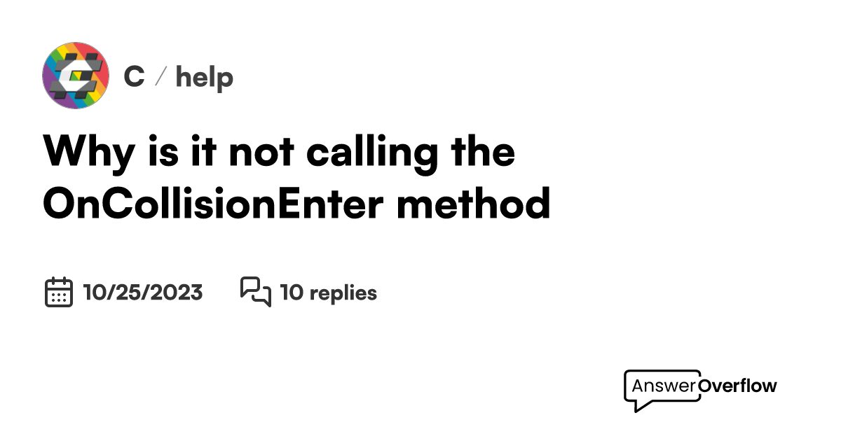 why-is-it-not-calling-the-oncollisionenter-method-c