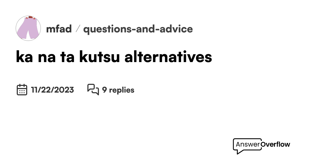 ka na ta kutsu alternatives? - malefashionadvice