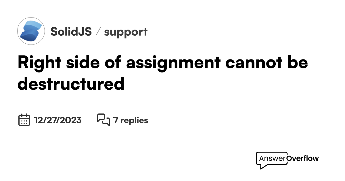 right side of assignment cannot be destructured