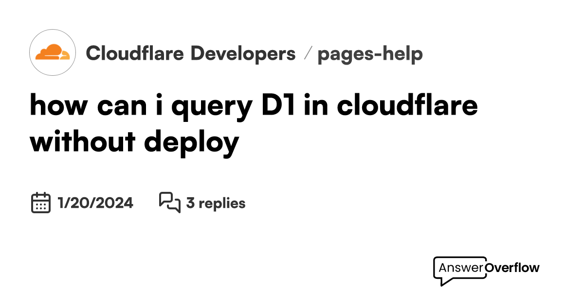 how can i query D1 in cloudflare without deploy? - Cloudflare Developers