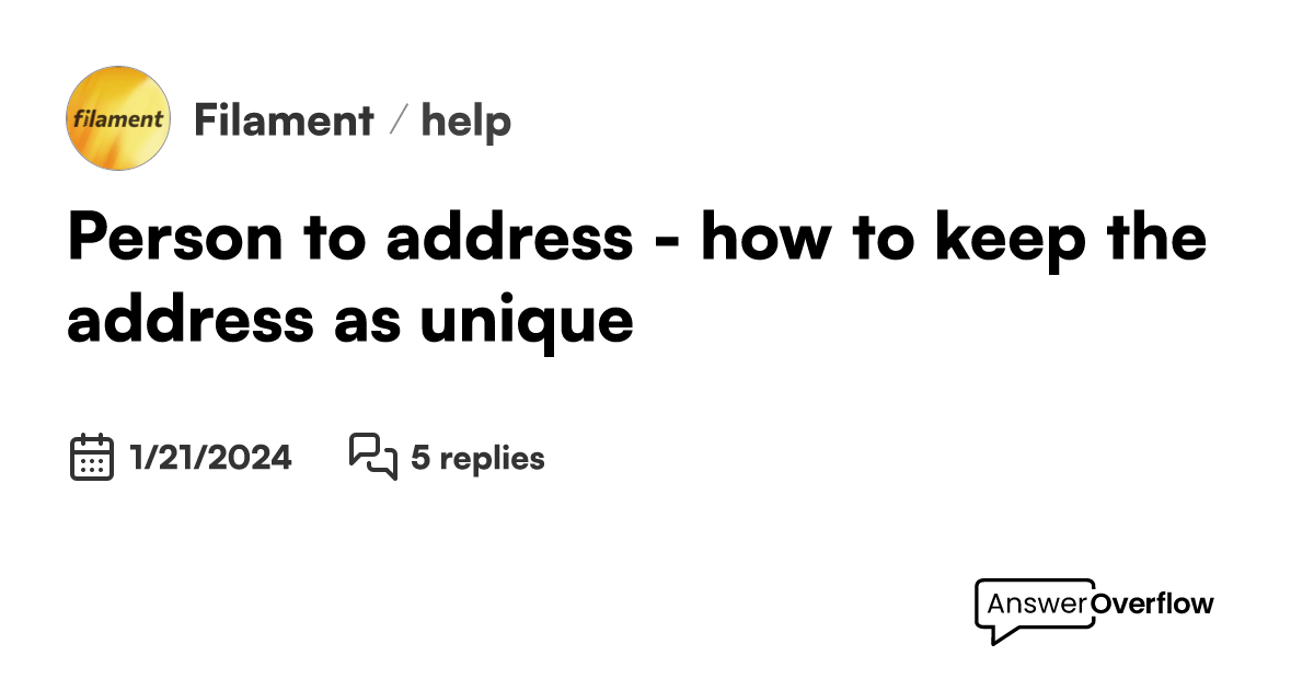 person-to-address-how-to-keep-the-address-as-unique-filament