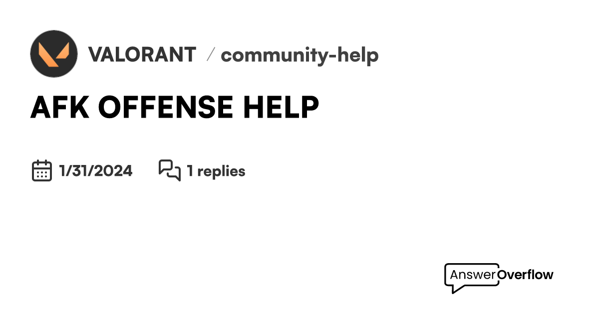 AFK OFFENSE HELP - VALORANT