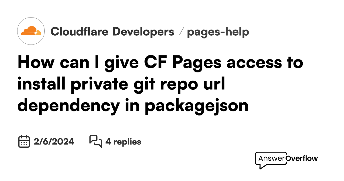 How can I give CF Pages access to install private git repo url ...