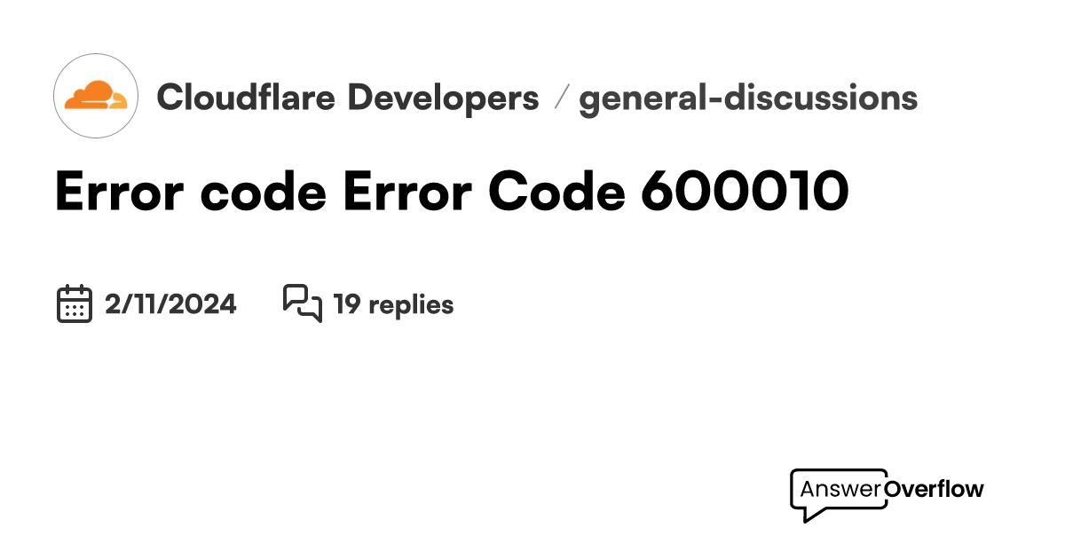 Error code: Error Code: 600010 - Cloudflare Developers