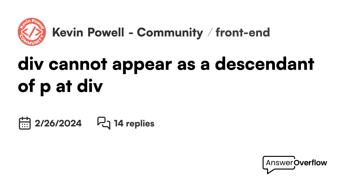 <div> cannot appear as a descendant of <p>. at div - Kevin Powell ...