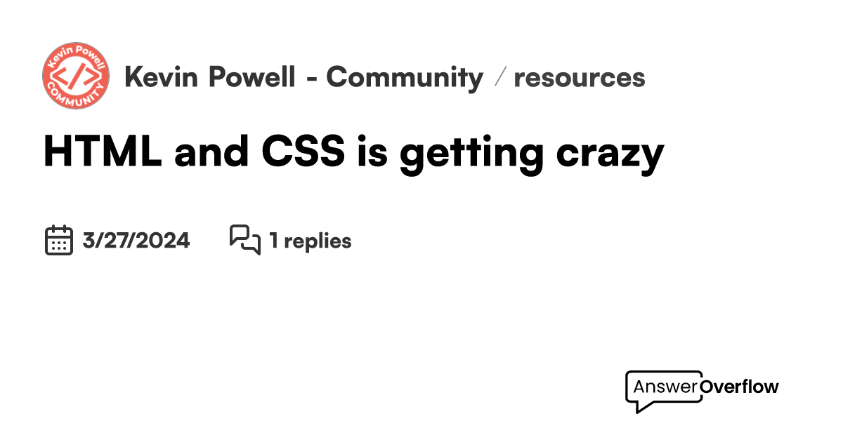 HTML and CSS is getting crazy - Kevin Powell - Community