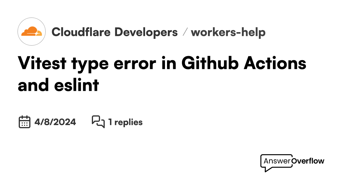 Vitest type error in Github Actions and eslint - Cloudflare Developers