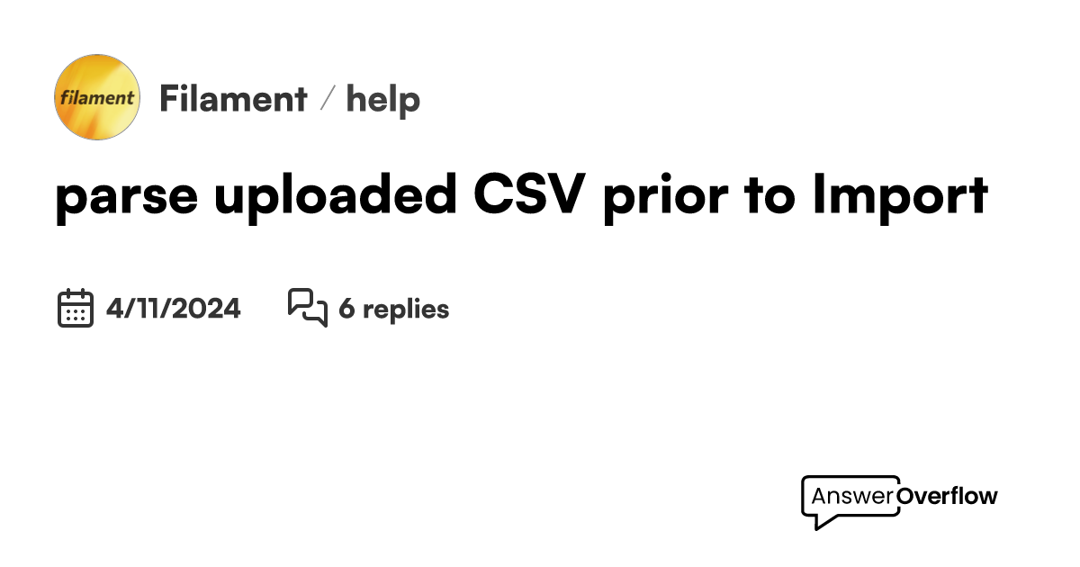 parse uploaded CSV prior to Import - Filament