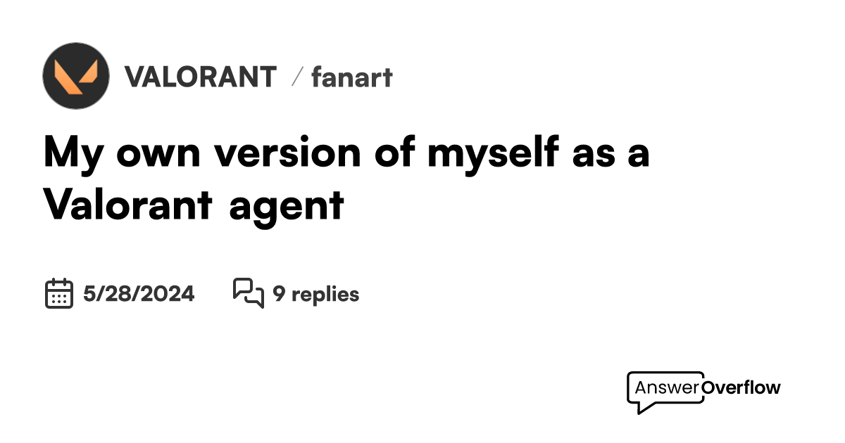 My Own Version Of Myself As A Valorant Agent 🦮 - Valorant