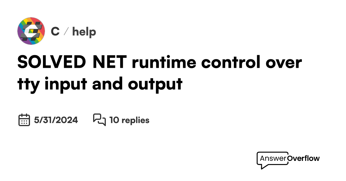 [SOLVED] .NET runtime control over tty input and output - C#