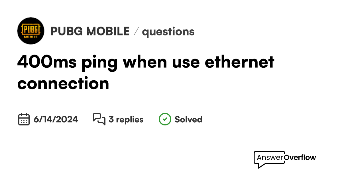 400+ms ping when use ethernet connection - PUBG MOBILE