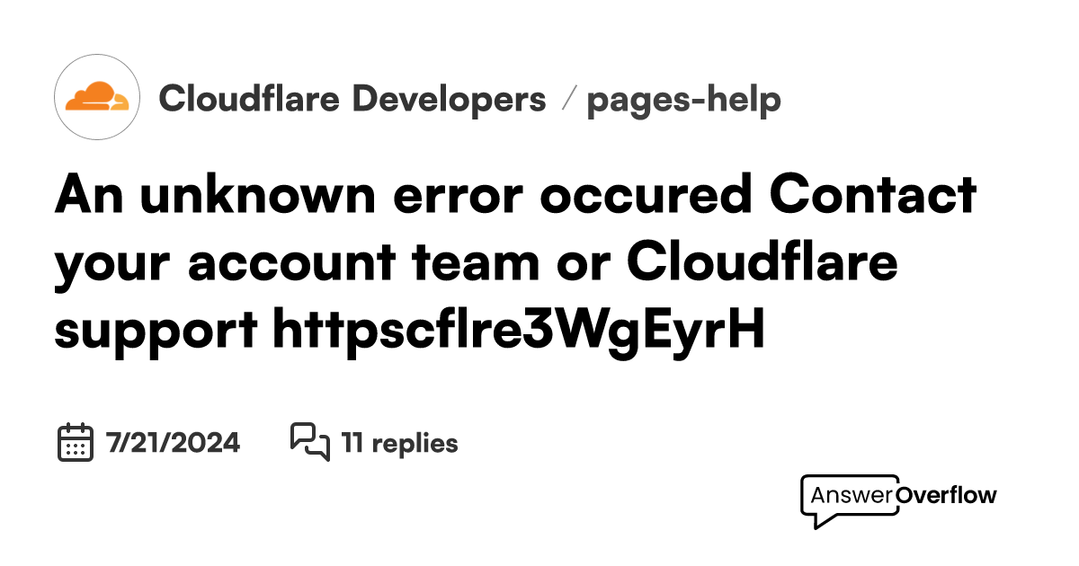 An unknown error occured. Contact your account team or Cloudflare ...