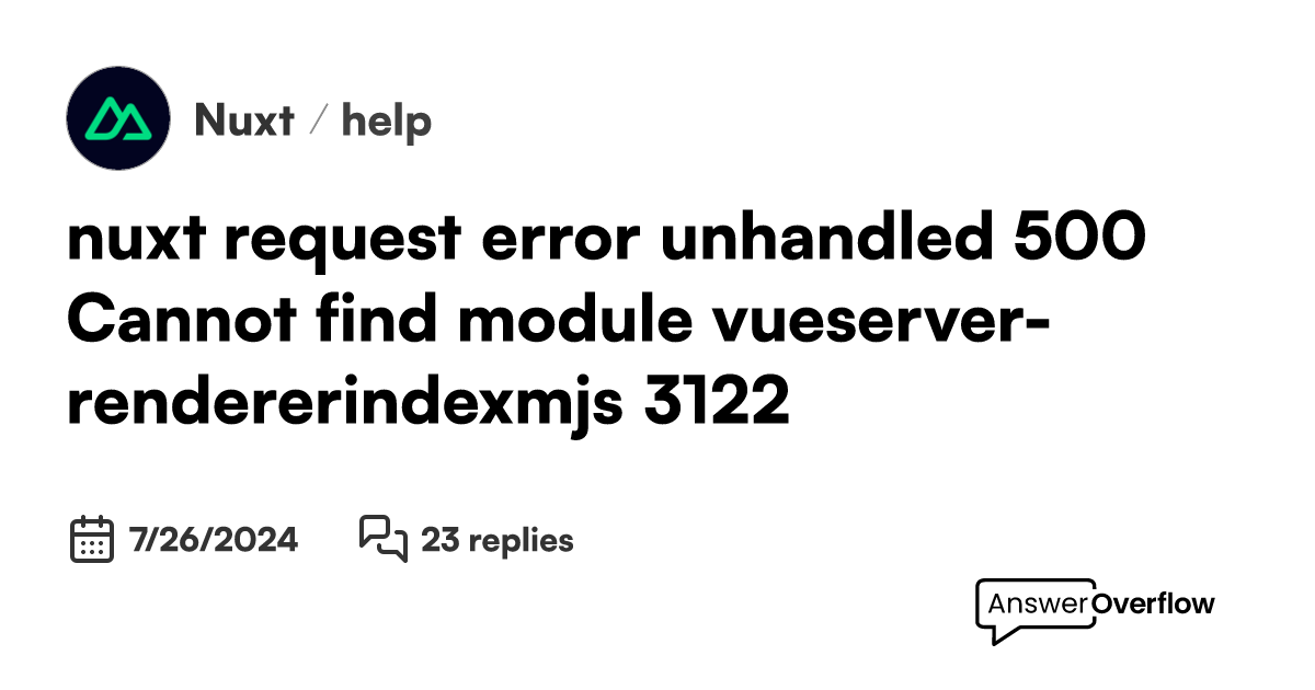 [nuxt] [request error] [unhandled] [500] Cannot find module’ vue/server