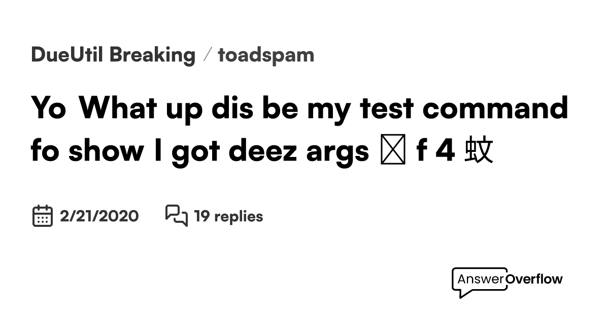 Yo What Up Dis Be My Test Command Fo Show I Got Deez Args ```{ 彩 𝆫𯎁f۹ 󠳁 ￺4 蚊‍۰