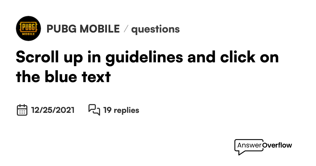 Scroll up in #guidelines and click on the blue text. - PUBG MOBILE