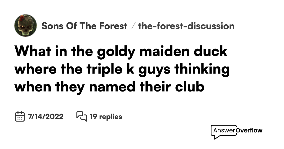 What in the goldy maiden duck where the triple k guys thinking when ...